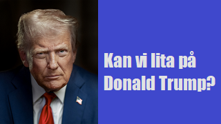Donald Trump, samt texten 'Kan vi lita på Donald Trump?'